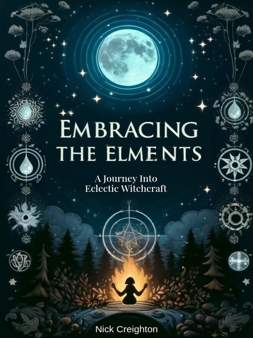 Title details for Embracing the Elements by Nick Creighton - Wait list
